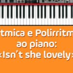 Rítmica ao piano Is'nt She Lovely