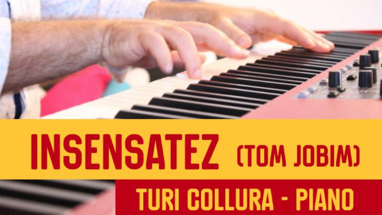 Insensatez-Tom-Jobim-Improvisação-Turi-Collura