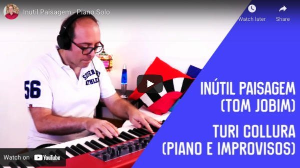 Inútil-Paisagem-Tom-Jobim-Piano-Solo